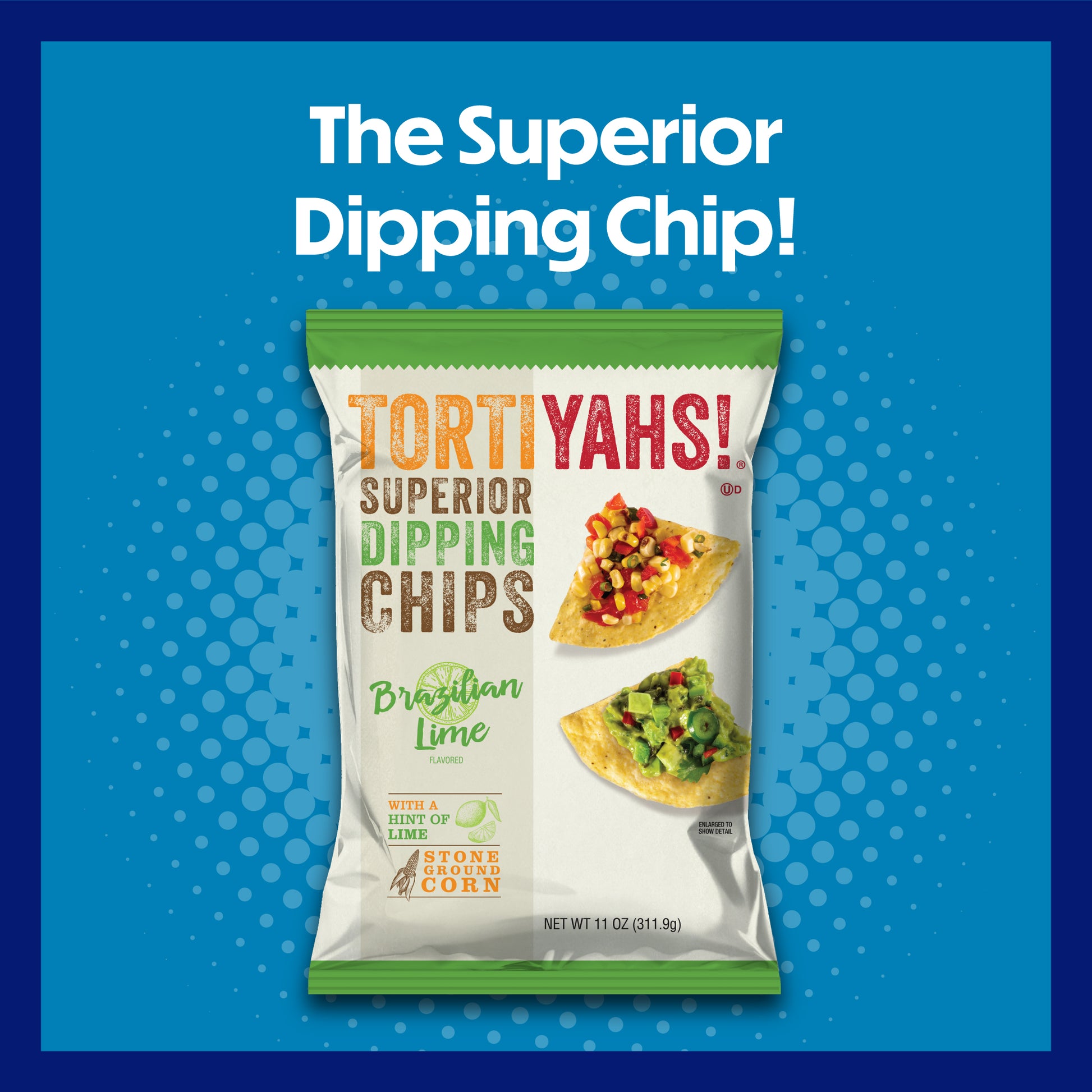 Tortiyahs Superior Dipping Chips packaging on a blue background with text.