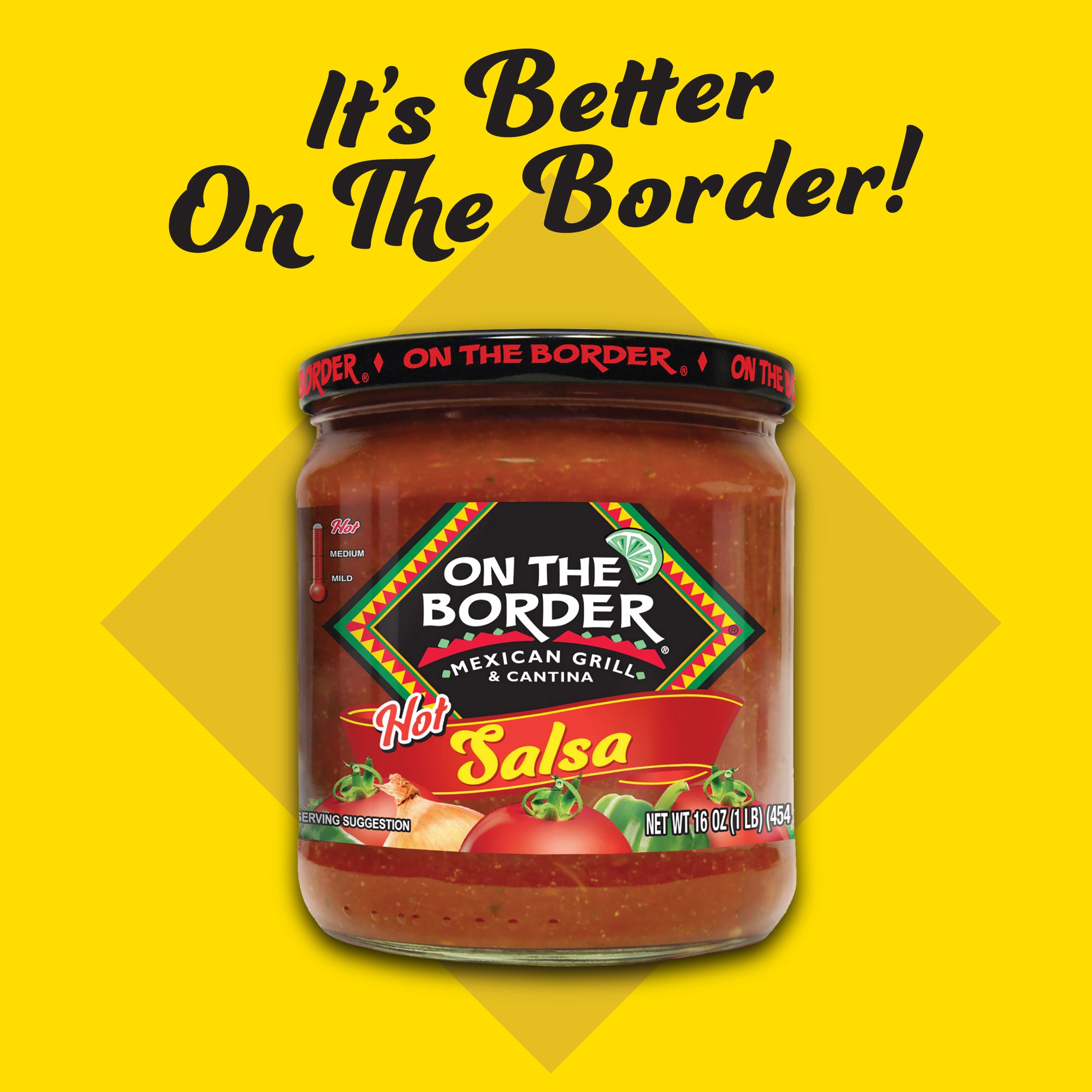 Jar of On The Border salsa on a yellow background with text 'It's Better On The Border!'.